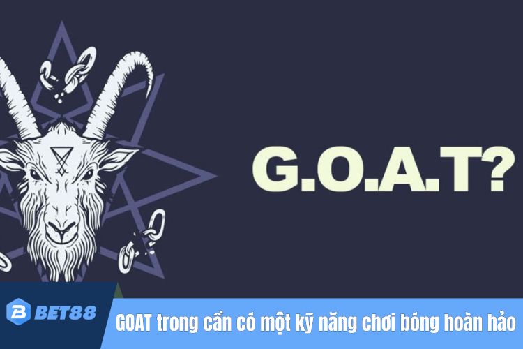 GOAT trong bóng đá cần có một kỹ năng chơi bóng hoàn hảo